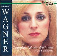 Wagner: Complete Works for Piano von Nina Kavtaradze