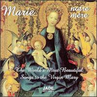 The World's Most Beautiful Songs to the Virgin Mary von Various Artists