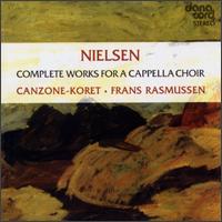 Nielsen: Complete works for a capella choir von Frans Rasmussen