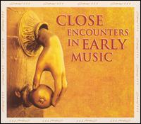 Close Encounters in Early Music von Various Artists