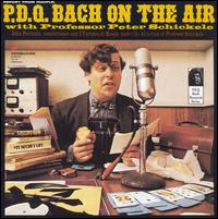 P.D.Q. Bach on the Air von Peter Schickele