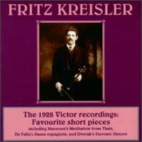 Kreisler: 1928 Victor Recordings: Favourite Short Pieces von Fritz Kreisler