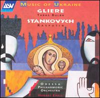 Gliere: Taras Bulba/Stankovych: Rasputin von Various Artists
