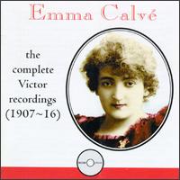Emma Calvé: The Victor Recordings, 1907-16 von Emma Calvé