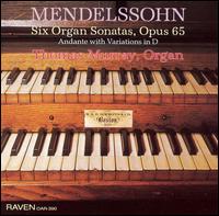 Mendelssohn: Six Organ Sonatas, Op. 65; Andante with Variations in D von Thomas Murray
