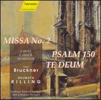 Bruckner: Missa No. 2; Psalm 150; Te Deum von Helmuth Rilling