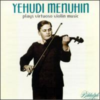 Menuhin Plays Virtuoso Violin Music von Yehudi Menuhin