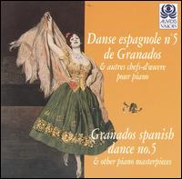 Granados Spanish Dance No. 5 & Other Piano Masterpieces von Various Artists