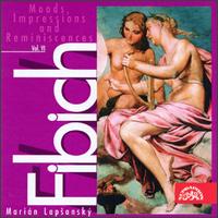 Zdenek Fibich: Moods, Impressions and Reminiscenses, Op.44 and 47 Vol.6 von Marian Lapsansky