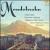 Mendelssohn: Scottish, Italian, Reformation Symphonies; A Midsummer Night's Dream von Rochester Philharmonic Orchestra