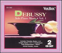 Debussy: Solo Piano Music, Vol. 1 von Peter Frankl