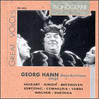 Georg Hann sings Mozart, Haydn, Beethoven, Lortzing, Cornelius, Verdi, Wagner & Smetana von Georg Hann