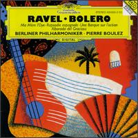 Ravel: Ma Mère L'Oye/Une Varque Sur L'Océan/Alborada Del Gracioso/Rapsodie Espagnole/Boléro von Pierre Boulez