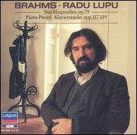 Brahms: Two Rhapsodies, Op. 79; Piano Pieces, Opp. 117-119 von Radu Lupu