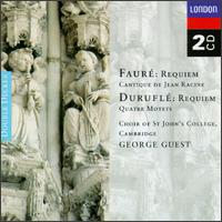 Fauré: Requiem; Cantique de Jean Racine; Duruflé: Requiem; Quatre Motets von George Guest
