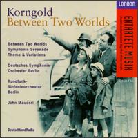 Korngold: Between Two Worlds von John Mauceri