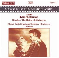 Khachaturian: The Battle of Stalingrad; Othello von Adriano