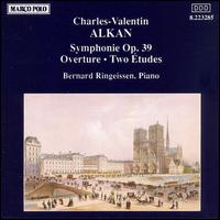 Alkan: Symphony; Overture; Two Etudes von Bernard Ringeissen