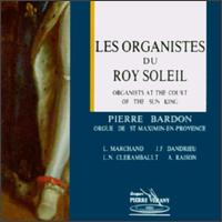 Les Organistes du Roy Soleil von Pierre Bardon