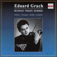 Eduard Grach: Debussy/Honegger/Kodály/Prokofiev von Eduard Grach