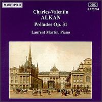 Alkan: Preludes Op.31 von Laurent Martin
