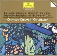 Bartók: Divertimento; Romanian Folk Dances; Stravinsky: Pulcinella Suite; Dumbarton Oaks von Orpheus Chamber Orchestra