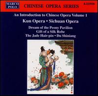 An Introduction to the Chinese Opera, Vol. 1: Kun Opera; Sichuan Opera von Various Artists
