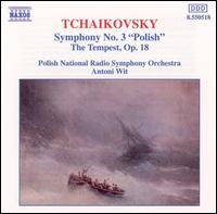 Tchaikovsky: Symphony No. 3 "Polish"; The Tempest, Op. 18 von Antoni Wit