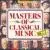 Masters of Classical Music, Vols. 1-5 (Box Set) von Various Artists