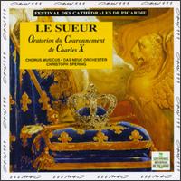 Le Sueur: Oratorios for the Coronations of the Sovereign Princes of Christendom von Various Artists