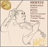 Korngold: Concerto; Rózsa: Concerto; Tema con variazioni; Waxman: "Carmen" Fantasy von Jascha Heifetz