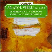 Vieru: Symphony No.3/Taragot/Joseph and his Brothers von Various Artists