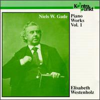 Niels W. Gade: Piano Works, Vol. 1 von Elisabeth Westenholz
