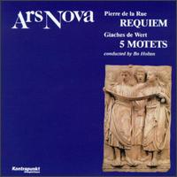 Pierre de la Rue: Requiem; Giaches de Wert: 5 Motets von Ars Nova Ensemble