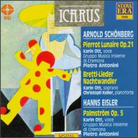 Arnold Schönberg: Pierrot Lunaire Op. 21; Brettl-Lieder; Nachtwandler; Hanns Eisler: Palmström Op. 5 von Various Artists