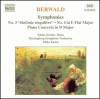 Berwald: Symphonies No. 3 ("Sinfonie singulière") & 4; Piano Concerto in D Major von Okko Kamu