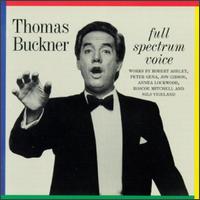 Full Spectrum Voice von Thomas Buckner