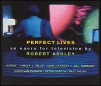 Ashley: Perfect Lives von Robert Ashley