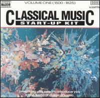 Classical Music Start-Up Kit, Vol. 1 (1500-1825) von Various Artists