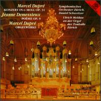 Marcel Dupré: Konzert in e-Moll Op. 31; Orgelwerke; Jeanne Demessieux: Poème Op. 9 von Various Artists