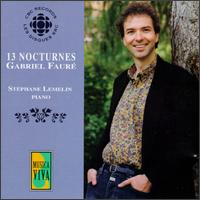 Fauré: Thirteen Nocturnes von Stephane Lemelin