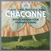 Chaconnes: Blow/Corelli/Muffat/Pezel/Purcell von Reinhard Goebel