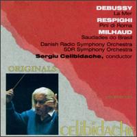 Celibidache Conducts Debussy/Respighi/Milhaud von Sergiu Celibidache