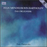 Mendelssohn: Das Orgelwerk, Vol. 3 von Various Artists