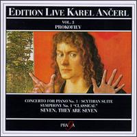 Sergey Prokofiev: Concerto for Piano No. 1; Scythian Suite; Symphony No. 1 "Classical"; Seven, They Are Seven von Karel Ancerl