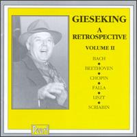 Walter Gieseking A Retrospective - Vol.II von Walter Gieseking