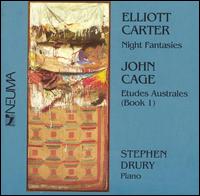 Eliott Carter: Night Fantasies; John Cage: Etudes Australes (Book 1) von Stephen Drury