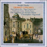 Joseph Haydn: Trumpet Concerto; Horn Concerto No. 1; Organ Concerto No. 1 von Academy of Ancient Music