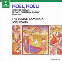 Noel, Noel!: Noels Francais/French Christmas Music (1200-1600) von Boston Camerata