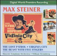 Max Steiner: The Lost Patrol; Virginia City; The Beast With Five Fingers von Moscow Symphony Orchestra
